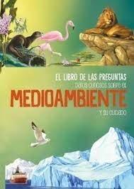 EL LIBRO DE LAS PREGUNTAS - EL MEDIO AMBIENTE Y SU CUIDADO