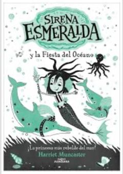 SIRENA ESMERALDA Y LA FIESTA DEL OCEANO