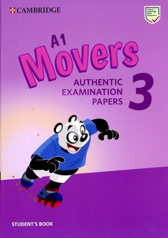 CAMBRIDGE MOVERS 3. A1 AUTHENTIC EXAMINATION PAPERS. ST´S BOOK