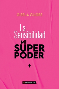 LA SENSIBILIDAD, MI SUPER PODER