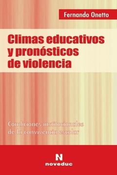 CLIMAS EDUCATIVOS Y PRONÓSTICOS DE VIOLENCIA