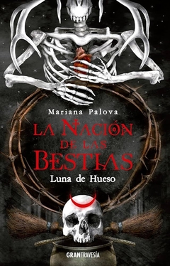 LA NACION DE LAS BESTIAS 4. LUNA DE HUESO