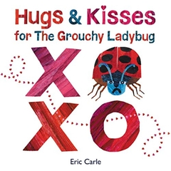 HUGS & KISSES FOR THE GROUCHY LADYBUG