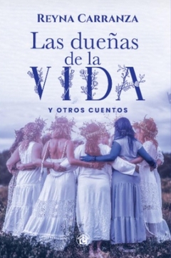 LAS DUEÑAS DE LA VIDA Y OTROS CUENTOS