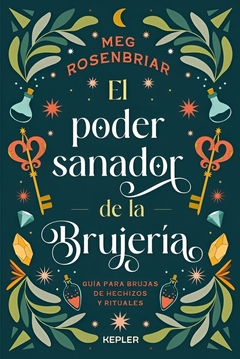 EL PODER SANADOR DE LA BRUJERÍA