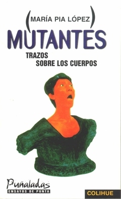 MUTANTES TRAZOS SOBRE LOS CUERPOS