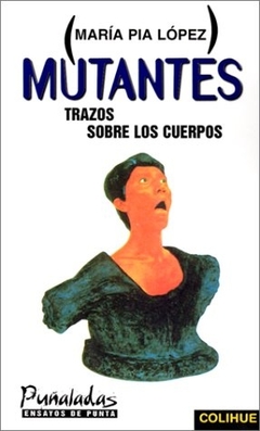 MUTANTES TRAZOS SOBRE LOS CUERPOS