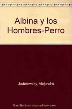 ALBINA Y LOS HOMBRES-PERRO