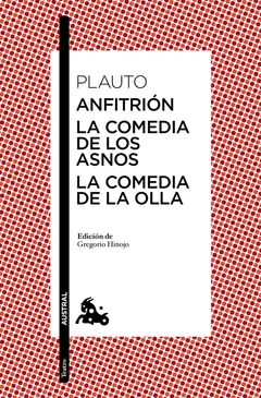 ANFITRIÓN / LA COMEDIA DE LOS ASNOS / LA COMEDIA D