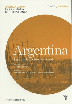 ARGENTINA. LA CONSTRUCCIÓN NACIONAL (TOMO 2)