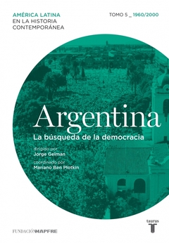 ARGENTINA. LA BÚSQUEDA DE LA DEMOCRACIA (TOMO 5)