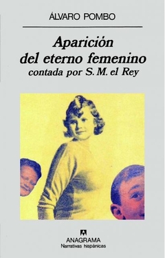 APARICIÓN DEL ETERNO FEMENINO CONTADA POR S.M. EL REY