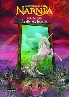 CRONICAS DE NARNIA 7 - LA ÚLTIMA BATALLA - TD