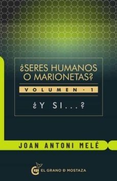 SERES HUMANOS O MARIONETAS - VOLUMEN I
