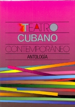 TEATRO CUBANO CONTEMPORANEO ANTOLOGIA