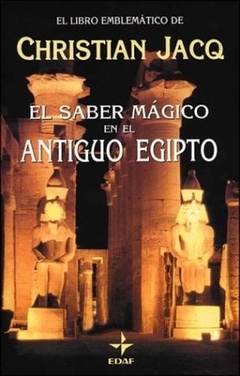 EL SABER MAGICO EN EL ANTIGUO EGIPTO