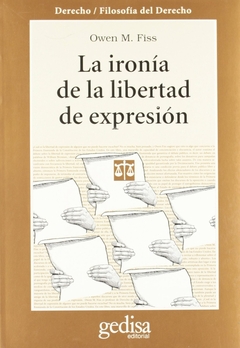 LA IRONIA DE LA LIBERTAD DE EXPRESION