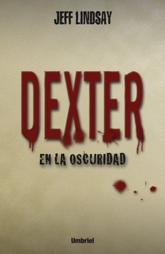 DEXTER EN LA OSCURIDAD