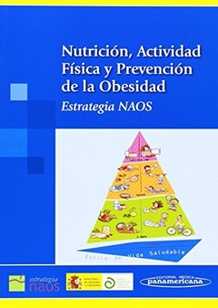 NUTRICION, ACTIVIDAD FISICA Y PREVENCION DE LA OBESIDAD