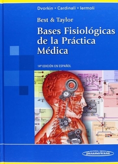 BASES FISIOLOGICAS DE LA PRACTICA MEDICA. 14 EDICION