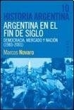HISTORIA ARGENTINA 10 ARGENTINA EN EL FIN DE SIGLO