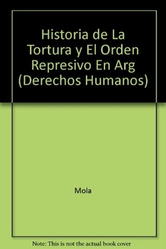 HISTORIA DE LA TORTURA Y EL ORDEN REPRESIVO