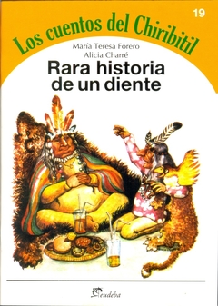 RARA HISTORIA DE UN DIENTE - CUENTOS DEL CHIRIBITIL