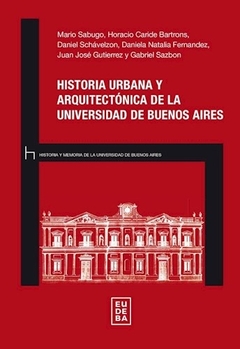 HISTORIA URBANA Y ARQUITECTONICA DE LA UNIVERSIDAD