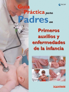 GUIA PRACTICA PARA PADRES EN PRIMEROS AUX.