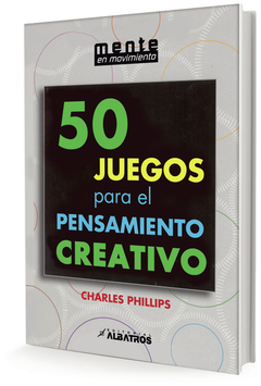 50 JUEGOS PARA EL PENSAMIENTO CREATIVO