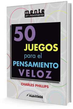 50 JUEGOS PARA EL PENSAMIENTO VELOZ