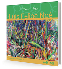 LUIS FELIPE NOE ARTE PARA CHICOS