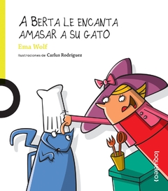 A BERTA LE ENCANTA AMASAR A SU GATO. SERIE AMARILLA