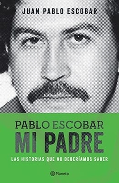 PABLO ESCOBAR MI PADRE