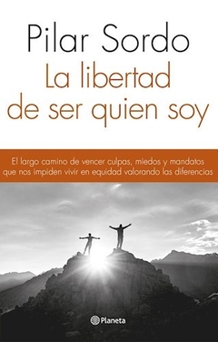 LA LIBERTAD DE SER QUIEN SOY