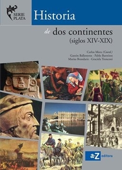 HISTORIA DE DOS CONTINENTES SERIE PLATA