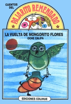 VUELTA DE MONGORITO FLORES LA PAJARITO REMENDADO