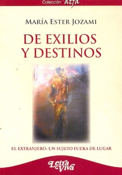 DE EXILIOS Y DESTINOS