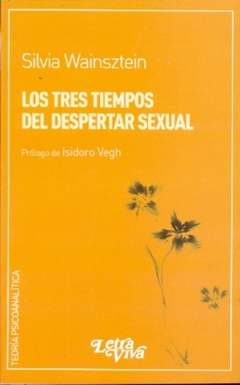 TRES TIEMPOS DEL DESPERTAR SEXUAL LOS