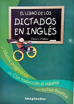 EL LIBRO DE LOS DICTADOS EN INGLES * INCLUYE FONETICA