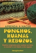 APRENDA A HACER PONCHOS RUANAS Y REBOZOS