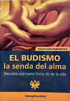 BUDISMO LA SENDA DEL ALMA