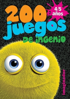 200 JUEGOS DE INGENIO 4 5 AÑOS