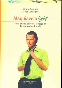 MAQUIAVELO LIGHT UNA CRITICA SOBRE EL TRABAJO