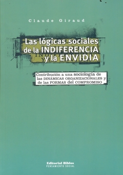 LAS LOGICAS SOCIALES DE LA INDIFERENCIA Y LA ENVIDIA