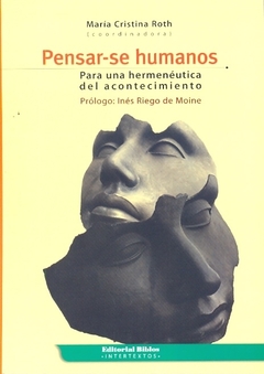 PENSAR-SE HUMANOS PARA UNA HERMENEUTICA DEL ACONTEC