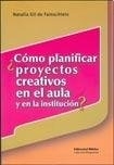 COMO PLANIFICAR PROYECTOS CREATIVOS EN EL AULA