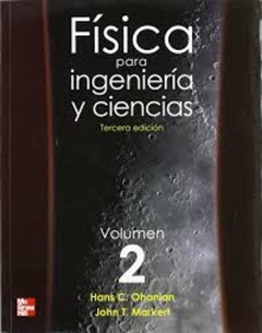 FISICA PARA INGENIERIA Y CIENCIAS VOLUMEN 2. 3° EDICION