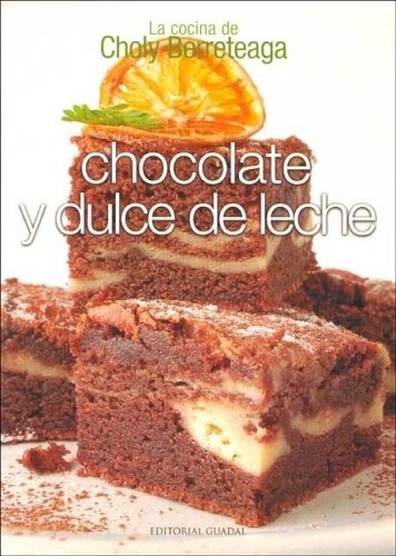 CHOCOLATE Y DULCE DE LECHE COCINA DE CHOLY BERRETE