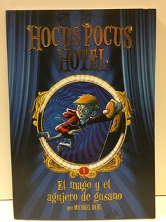 EL MAGO Y EL AGUJERO DE GUSANO. HOCUS POCUS HOTEL 5